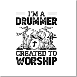 I'm A Drummer Created To Worship Posters and Art